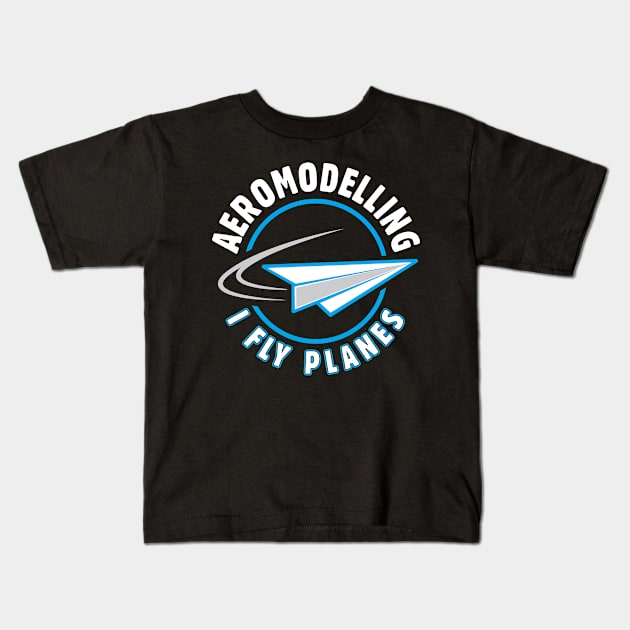 Funny Aeromodelling Model Aircraft Hobby Addict Aeromodeller Fly Day Paper Planes Kids T-Shirt by Merchking